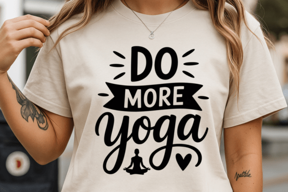 Do More Yoga SVG: Graphics for T-Shirt Designs