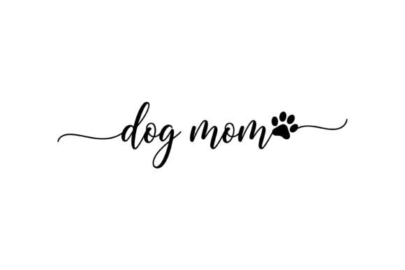 Dog Mom Thin Script Paw: Graphics for T-Shirt Designs