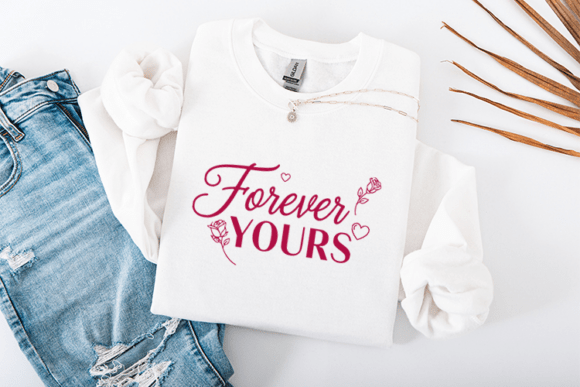 Forever Yours SVG: Graphics for T-Shirt Designs & Blogs