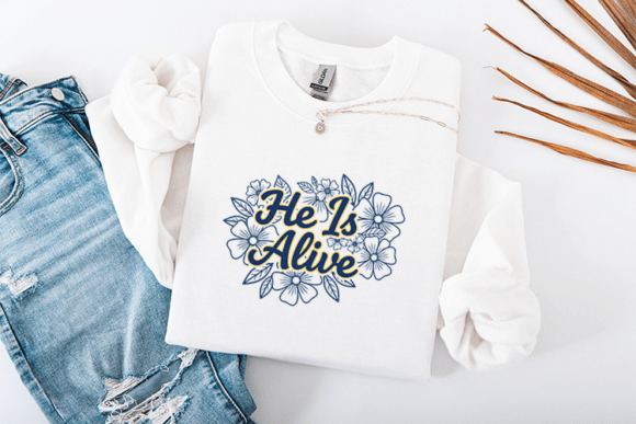 He is Alive Easter SVG: Graphics for T-Shirt Designs
