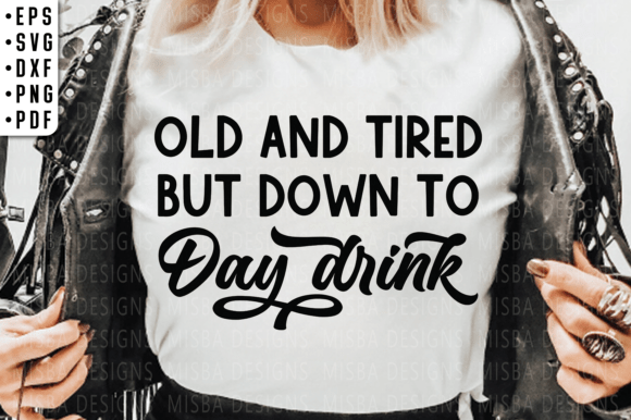 Old and Tired Svg: Graphics for T-Shirt Designs