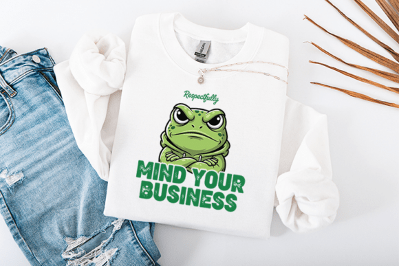 Respectfully Mind Your Business SVG for Graphics & T-Shirts