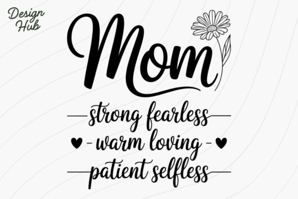 Strong Fearless Mom PNG SVG: Graphics for T-Shirt Designs