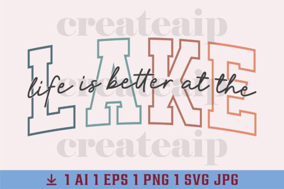 Summer SVG Lake Life: Graphics for T-Shirt Designs